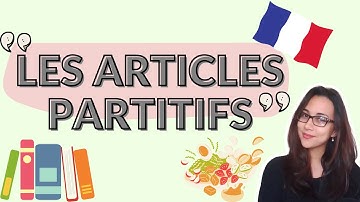 PARTITIVE ARTICLES in French | Les articles PARTITIFS | French GRAMMAR Explained