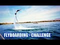 I Took The Challenge - FLYBOARDING - #PlayOn | Vlog