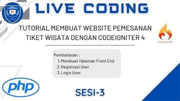 Live Coding - Membuat website Pemesanan Tiket Wisata Dengan CodeIgniter 4 Ep. 3 (Part 2)