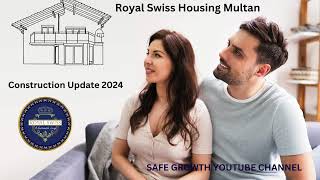 Royal Swiss Housing Multan | Development Update