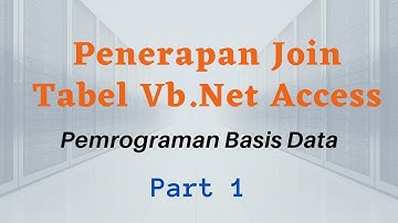 Penerapan Join Tabel Vb.Net Access [Part 1]