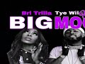 Bri Trilla Feat Tye Wil Big Mood mp3