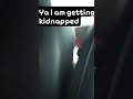 Getting kidnapped kidnapping funnycruz funny