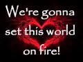 Set this world on fire  janoskians lyrics