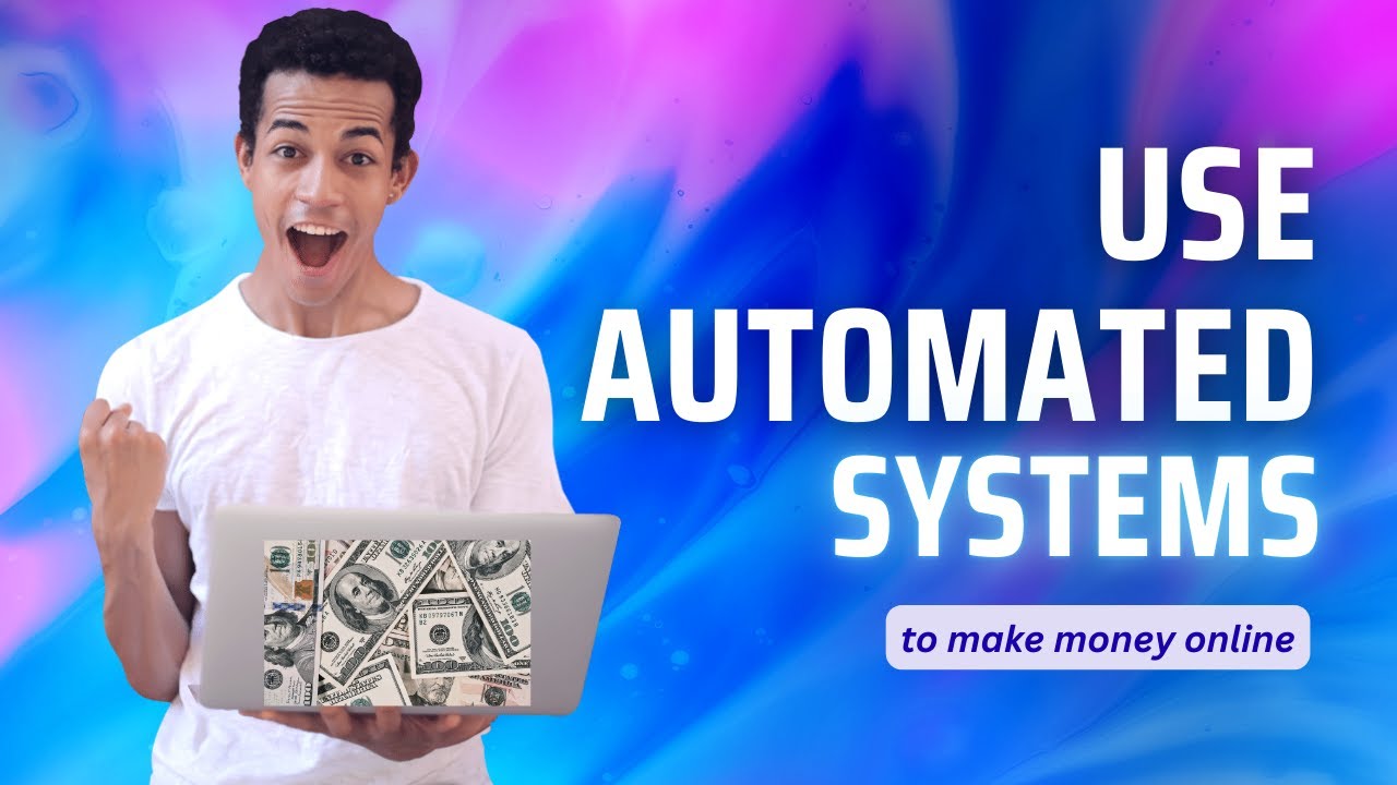 How To Make Money Online by Using Automated Systems.