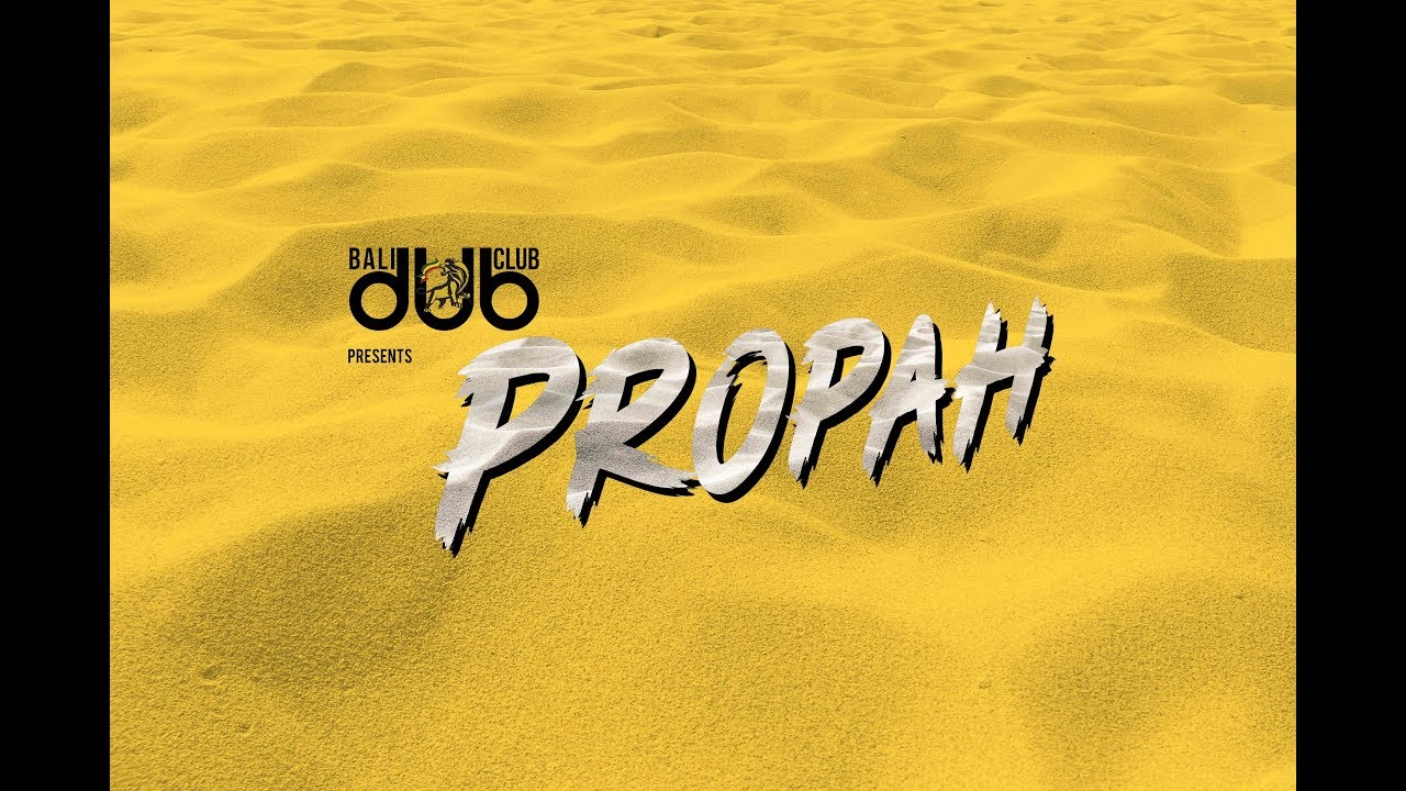 BalidubClub presents PROPAH