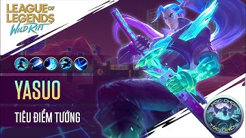 Tiêu điểm tốc chiến : Tướng Yasuo