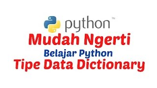 Belajar Python Pemula | Tipe Data Dictionary Python, Menambah, Update, delete data Dictionary python