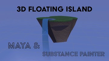 3D Modeling Timelapse - Making a Floating Island in Maya and Substance Painter