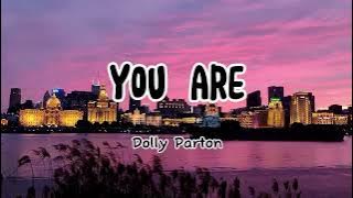 YOU ARE by Dolly Parton (lyric & terjemah)