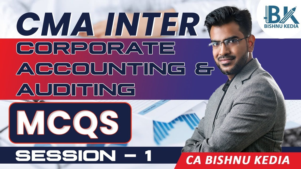 CMA Inter | Corporate Accounting & Auditing | MCQs - Session 1 - YouTube
