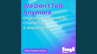 Download Lagu We Don't Talk Anymore (Originally Performed By Charlie Puth & Selena Gomez) (Piano Karaoke Version) Download Lagu We Don't Talk Anymore (Originally Performed By Charlie Puth & Selena Gomez) (Piano Karaoke Version)