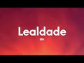 WIU - Lealdade (Letra/Lyrics) Mp3 Song