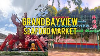 GRAND BAYVIEW SEAFOOD MARKET Johor Bahru Malaysia