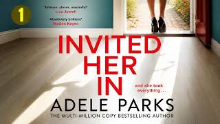 I Invited Her In by Adele Parks | Audiobook Mystery, Thriller & Suspense Full