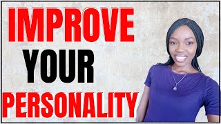 Learn tips to improve your personality. you should know by the end of
this video, you'll on how yo...