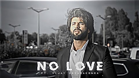VIJAY DEVARAKONDA - NO LOVE EDIT | Vijay Devarakonda Edit | No Love Edit | Shubh Song Edit