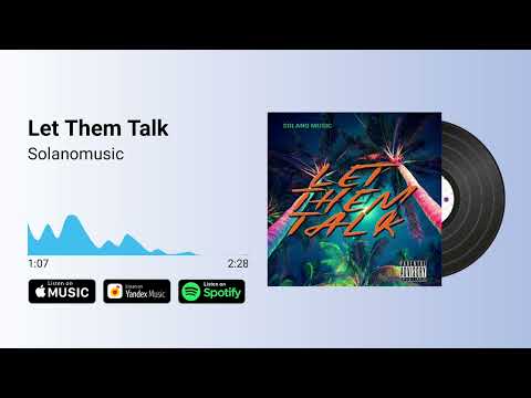 Solanomusic  - Let Them Talk