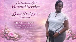 Celebration of Life | Funeral Service for Denise “DenDen” Edwards | March 14, 2026