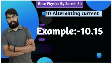 RBSE Physics class-12th, chapter:-10, Alternative Current, Example:-10.15