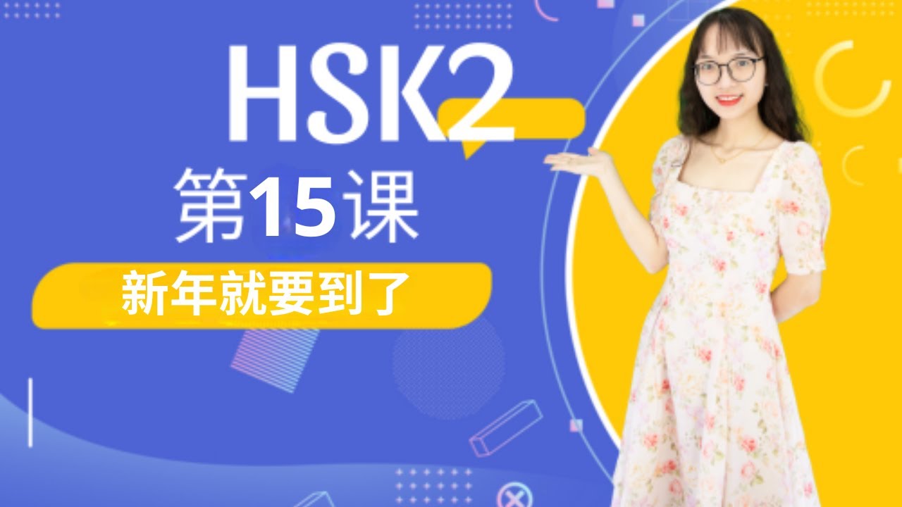 Giáo Trình Chuẩn HSK 2 Bài 15 - Tiếng Trung Mimi