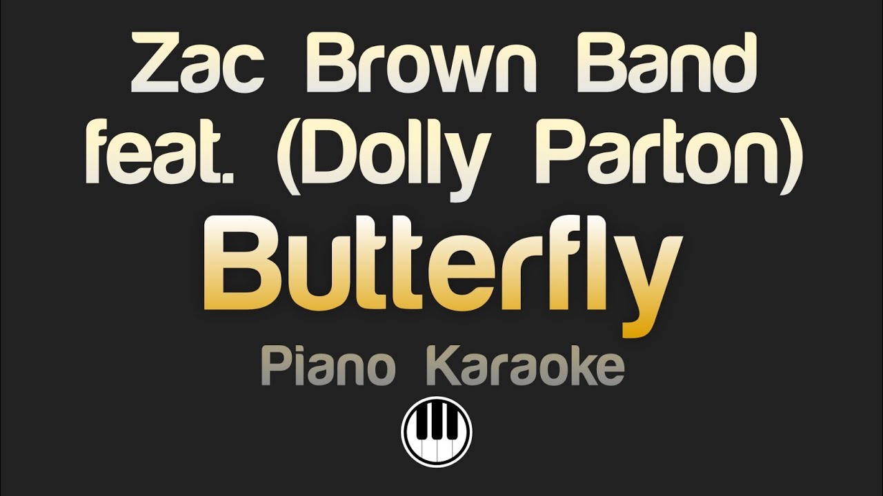Zac Brown Band - Butterfly (feat. Dolly Parton) Karaoke