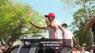 Parade Pembalap Di Mandalika | ROAD TO MANDALIKA (11/10/23)