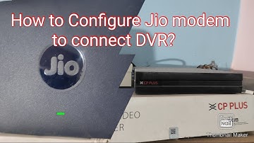 How to Access Jio Fiber Modem and Configure CP plus DVR?