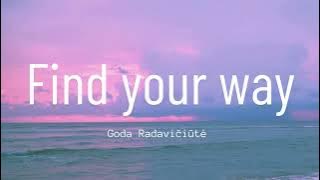 Goda Radavičiūtė - Find your way [Audio]