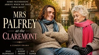 An Unlikely Friendship Changed Both Their Lives | MRS PALFREY AT THE CLAREMONT | Full Movie