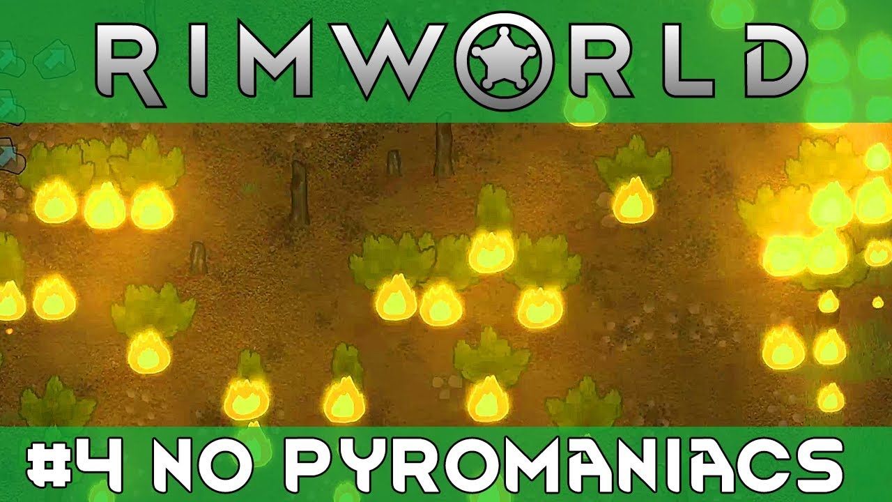 RIMWORLD | #4 - No Pyromaniacs! - New Temperate Forest Biome Base - 30 ...