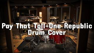Pay That Toll – OneRepublic (Drum Cover by everet)