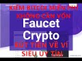HƯỚNG DẪN KIẾM BITCOIN MIỄN PHÍ-KHÔNG CẦN BỎ VỐN VÀ RÚT TIỀN SIÊU UY TÍN!! |FAUCET CRYPTO|