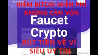 HƯỚNG DẪN KIẾM BITCOIN MIỄN PHÍ-KHÔNG CẦN BỎ VỐN VÀ RÚT TIỀN SIÊU UY TÍN!! |FAUCET CRYPTO|