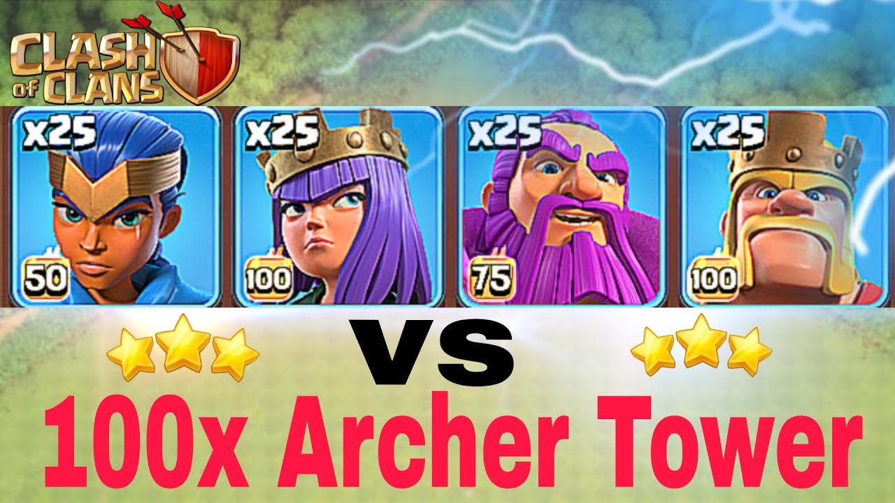 100x Archer Tower vs Royal champion queen 👑 warden and king 