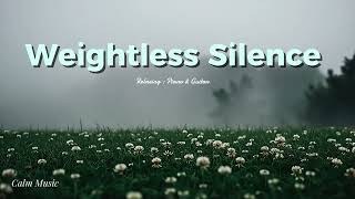 Weightless Silence โ Piano & Guitar