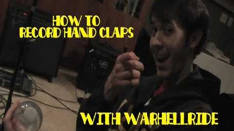 How to Record Hand Claps with Warhellride