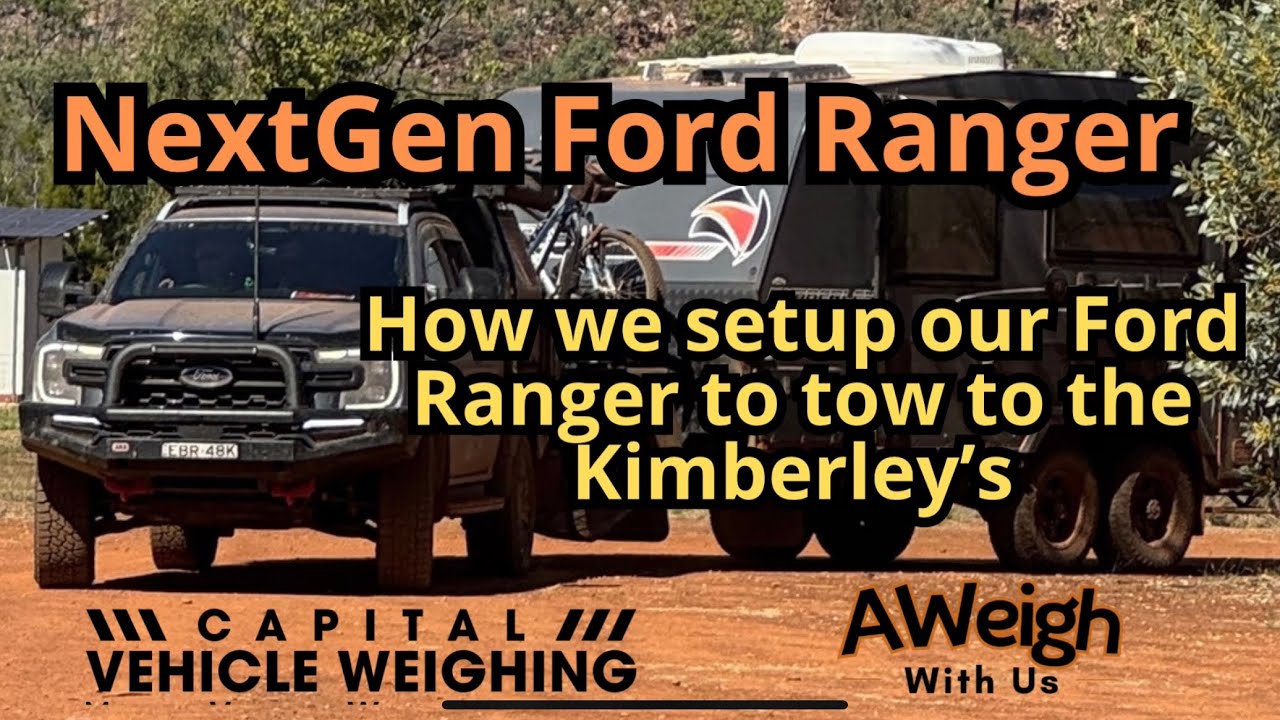 Tackling the Kimberleys and Gibb River Road with a Caravan: Our Ford Ranger Setup