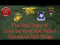 Lone Survivor and the Failed Operation Red Wings | What Really Happened?