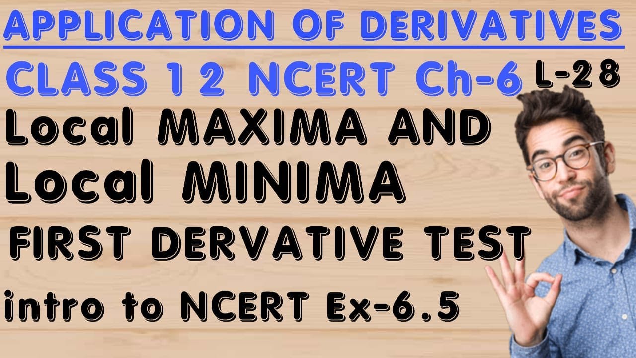 Local Maxima And Minima Class 12 First Derivative Test For Maxima And 