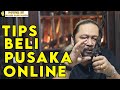 WAJIB KALIAN KETAHUI ADA 5 TIPS MEMBELI PUSAKA ONLINE, MARI KITA SIMAK BERSAMA