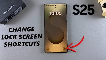 How To Change Lock Screen Shortcuts On Samsung Galaxy S25 / S25 Ultra