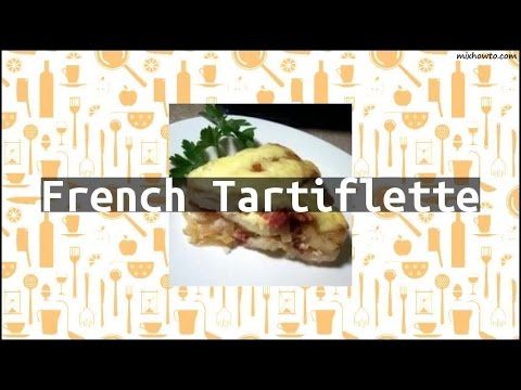 Recipe French Tartiflette
