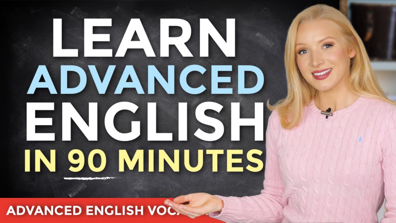 Learn English in 90 minutes   ALL the Advanced Vocabulary You Need  Free PDF  Quiz