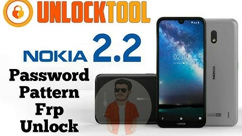Nokia 2.2  Pattern  l Password  l Frp lock  Reset   Unlock tool