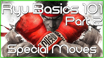 Ryu Basics 101 Guide (Part 2) - Special Move FightStick & Controller Tutorial