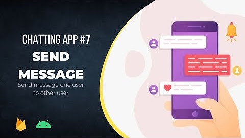 Chat App Part - 7 | Send Message| Send message One User To Other User | Firebase