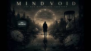 The Man Who Erased Tomorrow Mindvoid Official Music Video