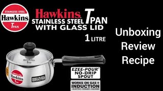 Hawkins T - Pan Stainless Steel with glass lid  1ltr | Unboxing Review and Healthy Recipe