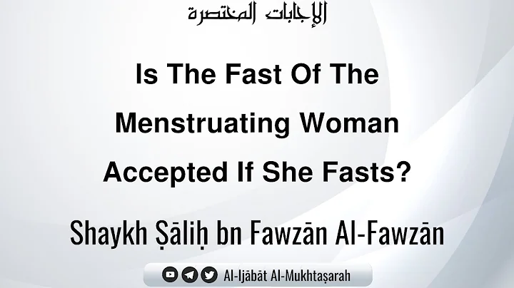 Is The Fast Of The Menstruating Woman Accepted If She Fasts? | Shaykh Ṣāliḥ Al-Fawzān